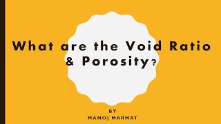 What are the Void Ratio (e) & Porosity (n) ? I Soil Mechanics Lecture 05 By Manoj Marmat