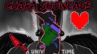 CHARA SHOWCASE || A Universal Time ( Roblox )