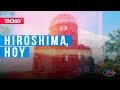 Japón 360° | Hiroshima, hoy