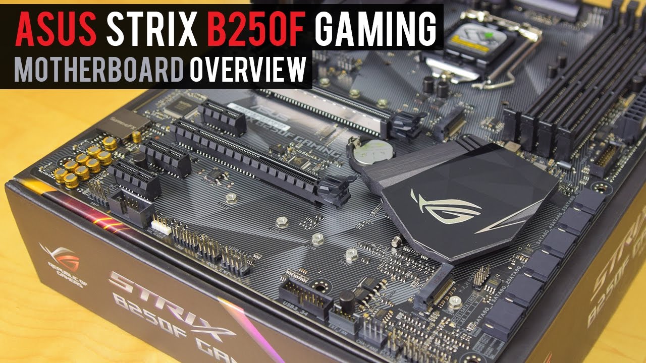 Best Non-Overclocking Motherboard? | ASUS ROG Strix B250F Gaming Motherboard  Overview - YouTube