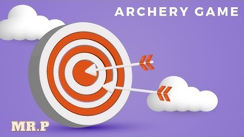 JavaScript Games: Archery Game +Free Source Codes (Part 02/100)