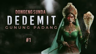 Dedemit Gunung Padang, Ngudag Pamunjungan, Eps.1 - Dongeng Sunda @manganggang