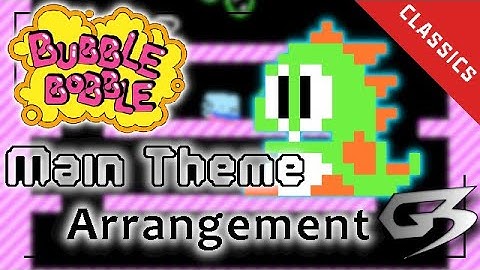 Bubble Bobble - Main Theme (Arrangement)