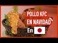¿POR QUÉ los JAPONESES COMEN KFC por NAVIDAD? 🐤🎅 - POLLO FRITO en NAVIDAD