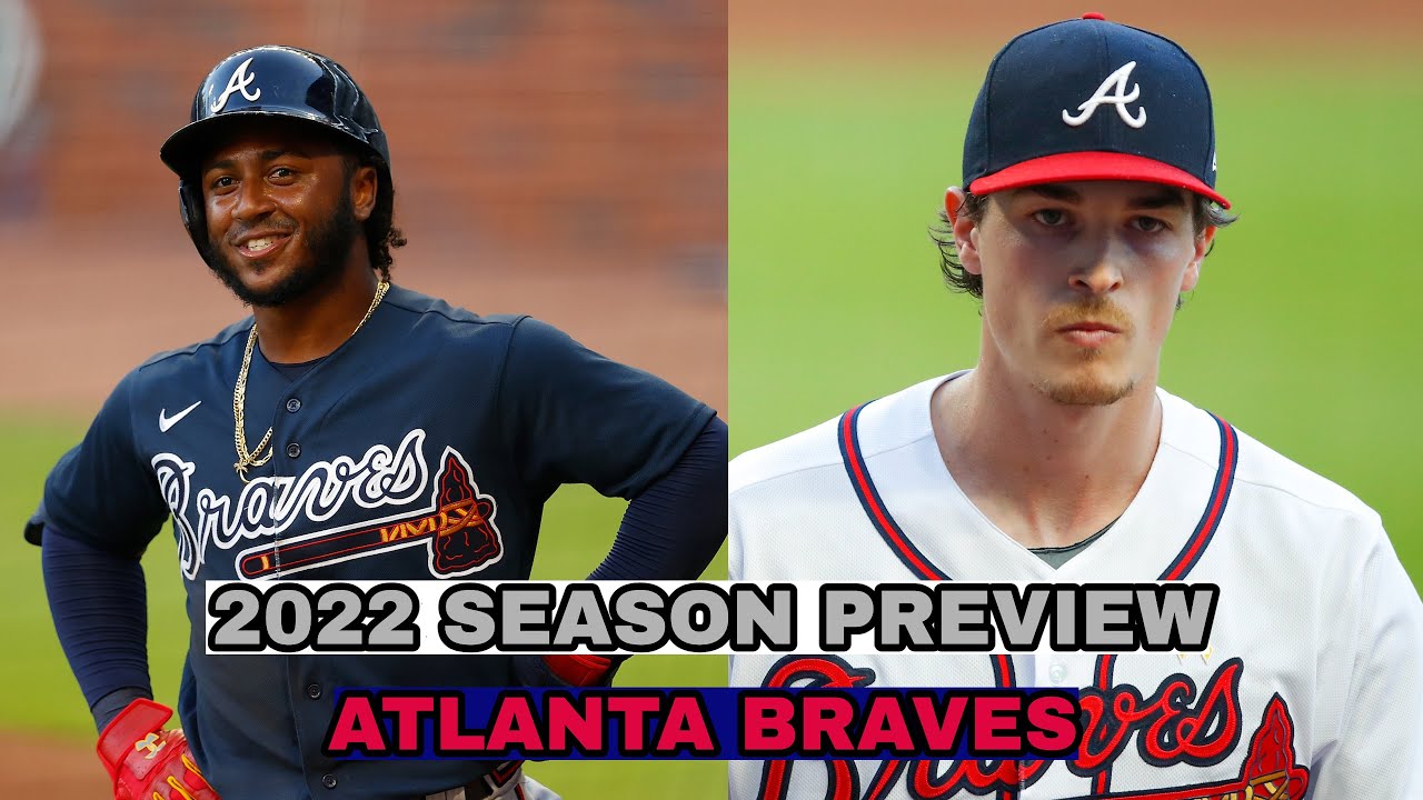Atlanta Braves 2022 MLB Season Preview 