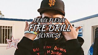 Fenix Flexin - Fire Drill Ft. Louda Lou (Lyrics)