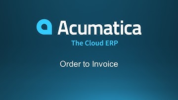 Acumatica Order to Invoice Overview Demo
