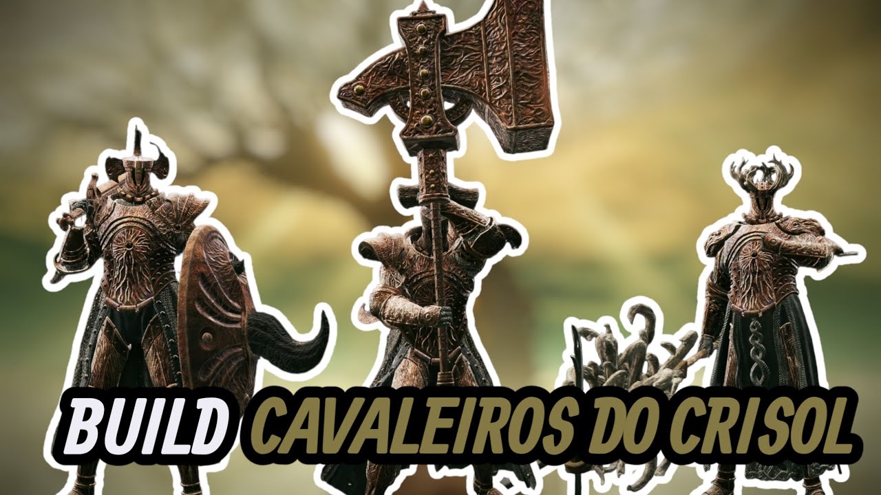 BUILD:CAVALEIROS DO CRISOL - ELDEN RING SHADOW OF THE ERDTREE