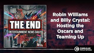 Robin Williams and Billy Crystal: Hosting the Oscars and Teaming Up | Entertainment News Daily -...