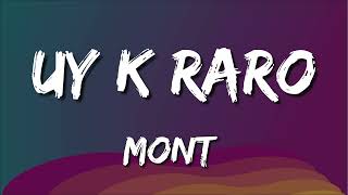 Mont - Uy K Raro (Letra/Lyrics)