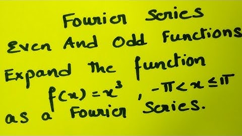 Fourier series of odd function f(x)=x³