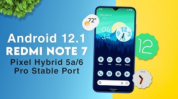 Android 12.1 for Redmi Note 7 | Pixel Hybrid 5a/6 Pro Stable Port | Smooth Rom