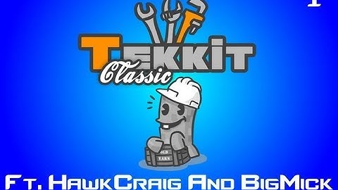 Minecraft Tekkit Classic W/HawkCraig&BigMick Ep.1 "GET WOOD"