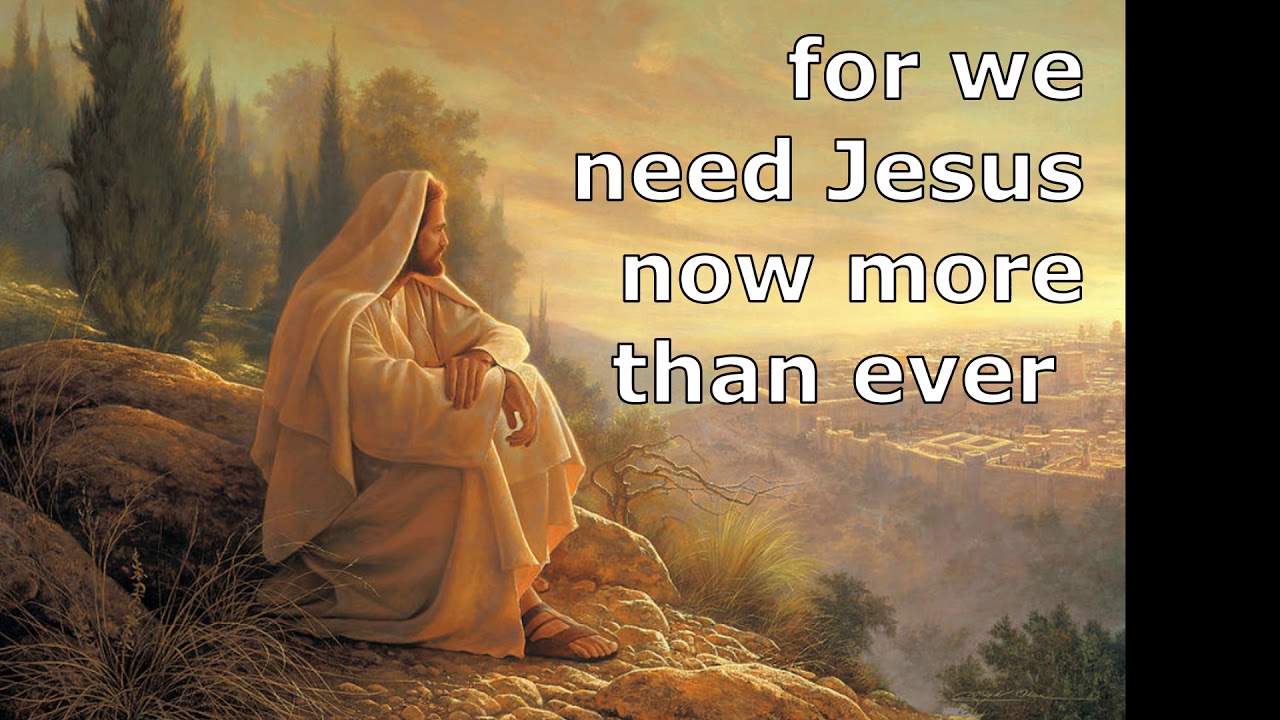 WE need Jesus more than ever - YouTube