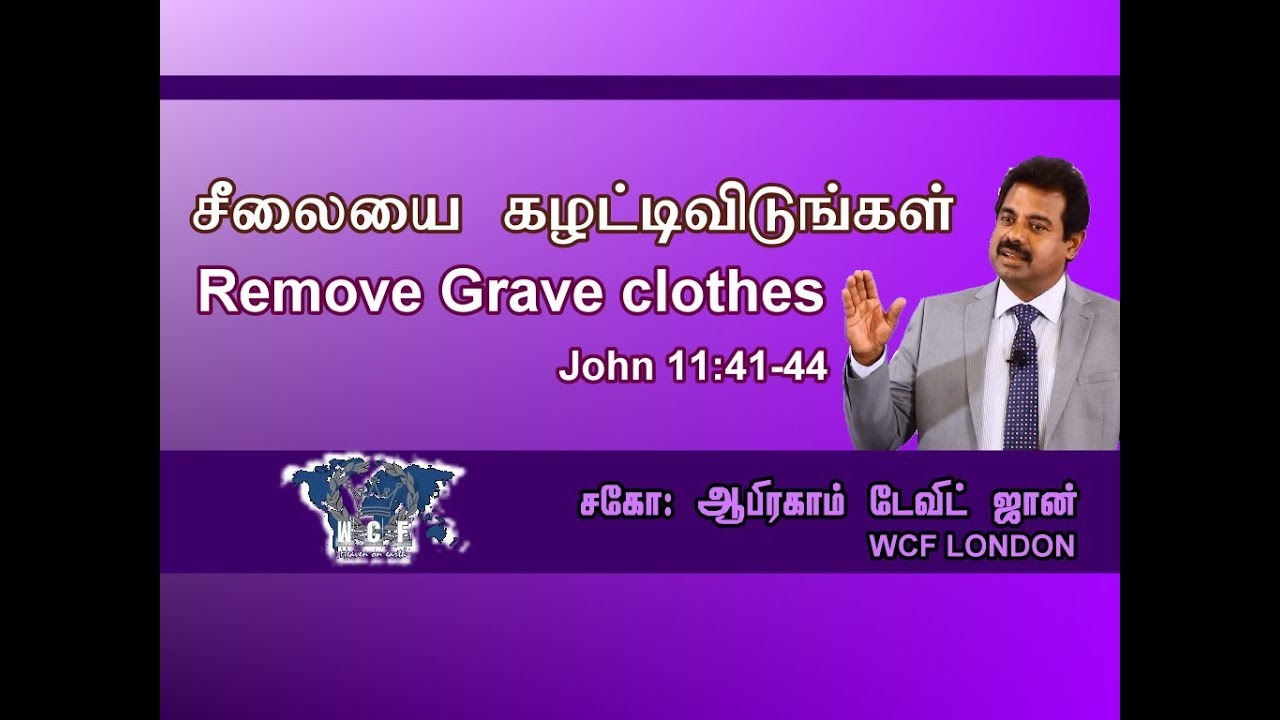 Remove the grave clothes?
