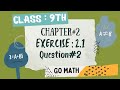 Math 9 Class,Unit#1, exercise 2.1, question# 2