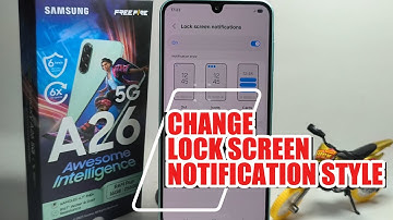 How To Change Lock Screen Notification Style On Samsung Galaxy A26 5G