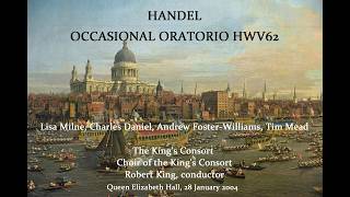 HANDEL  OCCASIONAL ORATORIO  London  2004   Milne, Daniel, Foster Williams, Mead,  King's Consort