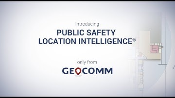 Public Safety Location Intelligence® only from GeoComm