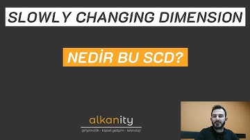 Slowly Changing Dimension Nedir?