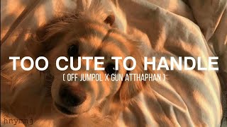 Too Cute Too Handle - Off X Gun ( lyrics Romanized )