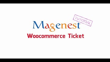 Woocommerce ticket | Magenest