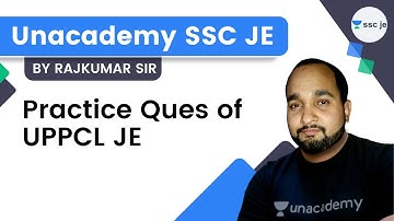 Practice Ques of UPPCL JE | Unacademy SSC JE