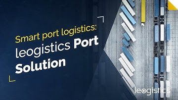 Smart port logistics: leogistics Port Solution