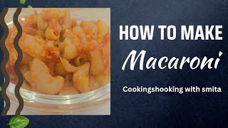 macaroni recipe|macaroni pasta recipe|macaroni kaise banate hai@cookingshookingwithsmita123