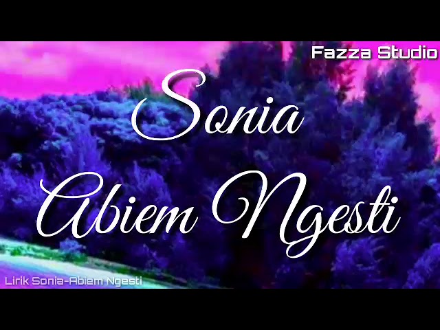 SONIA - Abiem Ngesti [ Lirik Video ] class=