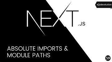 Next.js Tutorial - 59 - Absolute Imports & Module Paths