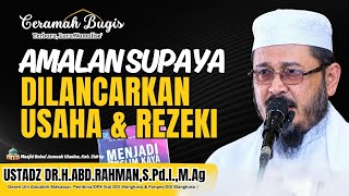CERAMAH BUGIS TERBARU NAMALISE' || USTADZ DR.H.ABD.RAHMAN,S.Pd.I.,M.Ag || AMALAN SUPAYA DILANCARAKAN