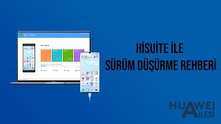 Hisuite Ile Huawei Cihazlarda Sürüm Düşürme Downgrade İşlemi