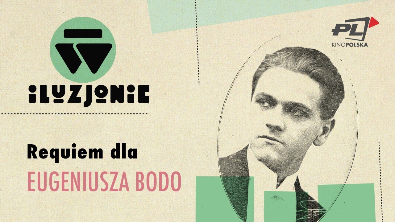 W ILUZJONIE: Requiem dla Eugeniusza Bodo