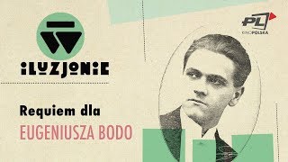 W ILUZJONIE: Requiem dla Eugeniusza Bodo
