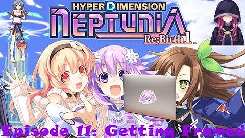 Hyperdimension Neptunia Episode 11: Getting Framed