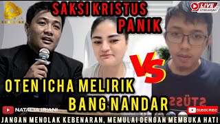 SAKSI KRISTUS PANIK OTEN ICHA NAINGGOLAN KELUARKAN JURUS MERAYU BANG NANDAR?  | KHADIJAH