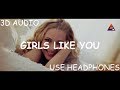 Maroon 5  girls like you ft cardi b 3d audio  lazy boys productions