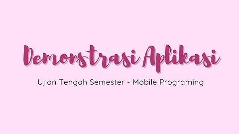 Demonstrasi Aplikasi | UTS Mobile Programing | Safira Nurhaliza | Sistem Informasi | STMIK Mercusuar