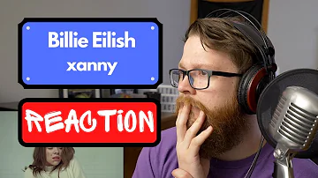 Billie Eilish - xanny - Reaction - Metal Guy Reacts