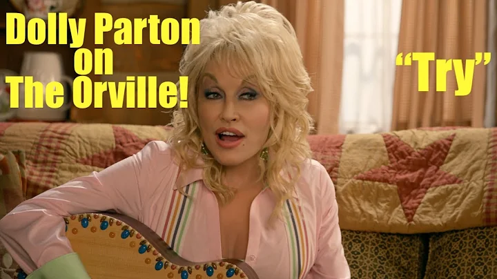 Dolly Parton Sings "Try" On The Orville!
