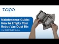 Tapo Setup Guide | Robot Vacuum Maintenance: How to Empty Your Robot Vacuum Dust Bin