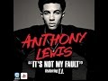 Anthony Lewis - It's Not My Fault Feat. T.I.