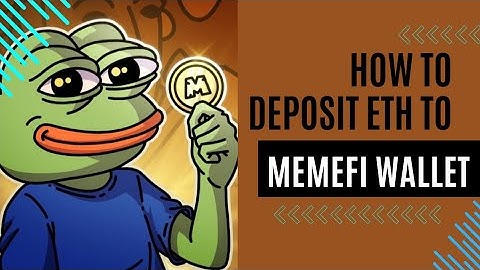 How To Deposit Eth To Your Memefi Wallet
