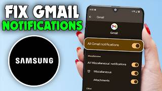 Fix Gmail Notifications Not Working on Samsung Phone (2026)