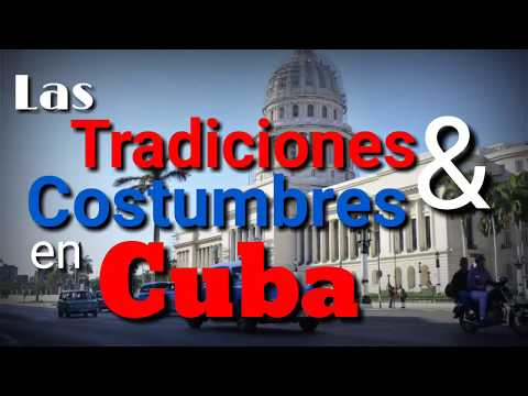 Las tradiciones y costumbres en Cuba