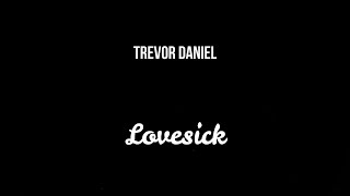 Trevor Daniel - Lovesick