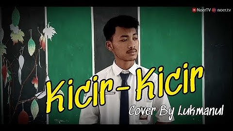 KICIR-KICIR || Cover Lukmanul Hakim