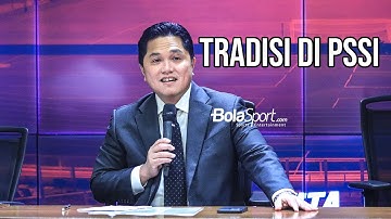 Erick Thohir Blak-blakan Tradisi di PSSI Demi Timnas Indonesia Lebih Baik