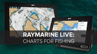 Raymarine Live: Charts for Fishing